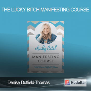 Denise Duffield-Thomas - The Lucky Bitch Manifesting Course
