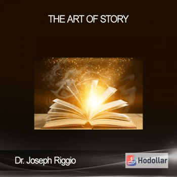 Dr. Joseph Riggio - The Art of Story