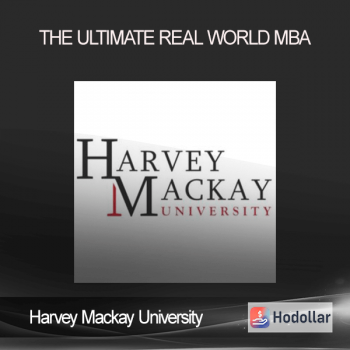Harvey Mackay University - The Ultimate Real World MBA
