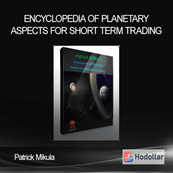 Patrick Mikula - Encyclopedia of Planetary Aspects for Short Term Trading