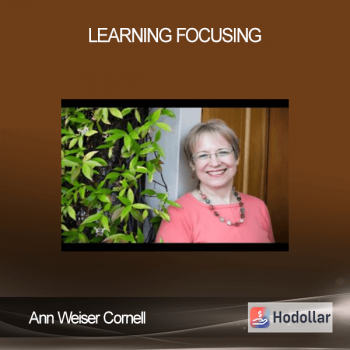 Ann Weiser Cornell – Learning Focusing
