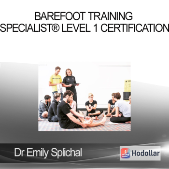 Dr Emily Splichal - Barefoot Training Specialist® Level 1 Certification