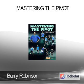 Barry Robinson - Mastering the Pivot