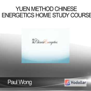 Paul Wong - Yuen Method Chinese Energetics Home Study Course