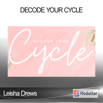 Leisha Drews - Decode Your Cycle