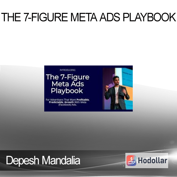 Depesh Mandalia – The 7-Figure Meta Ads Playbook
