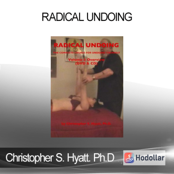 Christopher S. Hyatt. Ph.D - Radical Undoing