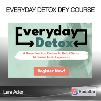 Lara Adler - Everyday Detox DFY Course