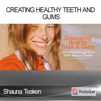 Shauna Teaken - Creating Healthy Teeth And Gums