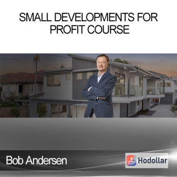 Bob Andersen - Small Developments For Profit Course