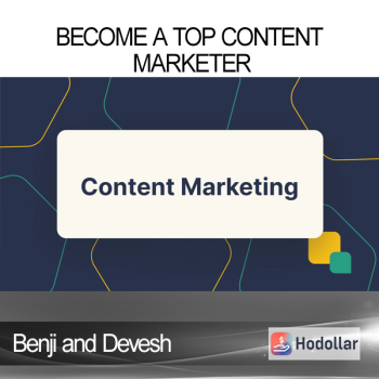 Benji and Devesh - Become a Top Content Marketer