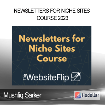 Mushfiq Sarker - Newsletters for Niche Sites Course 2023