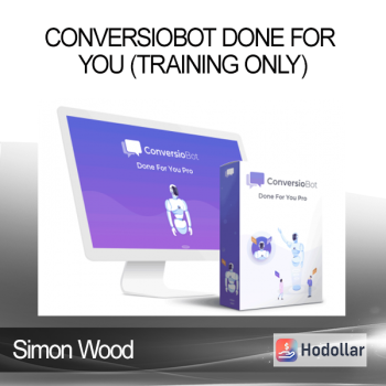 Simon Wood - Conversiobot Done for You (Training Only)