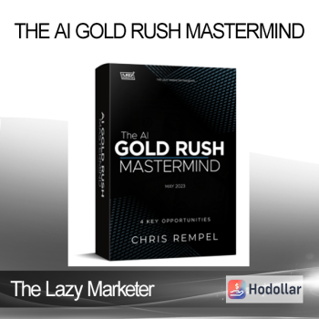 The Lazy Marketer - The AI Gold Rush Mastermind