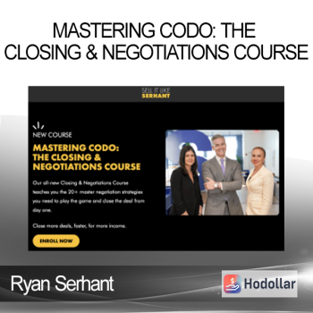 Ryan Serhant - Mastering CODO: The Closing & Negotiations Course