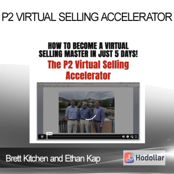Brett Kitchen and Ethan Kap - P2 Virtual Selling Accelerator