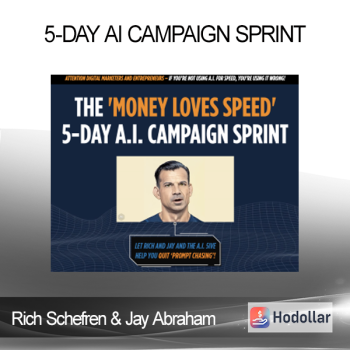Rich Schefren & Jay Abraham - 5-Day AI Campaign Sprint