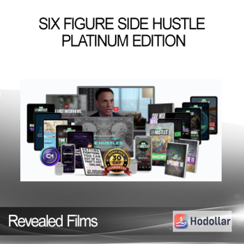 Revealed Films - Six Figure Side Hustle - Platinum Edition