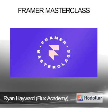 Ryan Hayward (Flux Academy) - Framer Masterclass