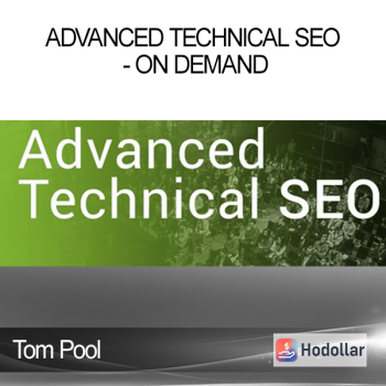 Tom Pool - Advanced Technical SEO - On demand