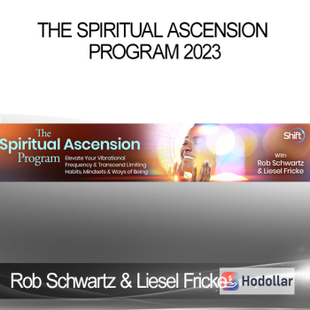 Rob Schwartz & Liesel Fricke - The Spiritual Ascension Program 2023
