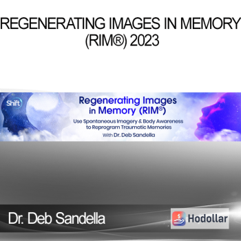 Dr. Deb Sandella - Regenerating Images in Memory (RIM®) 2023