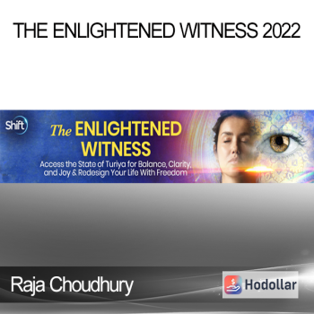 Raja Choudhury - The Enlightened Witness 2022