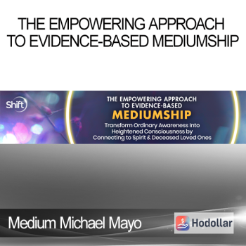 Medium Michael Mayo - The Empowering Approach to Evidence-Based Mediumship