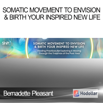Bernadette Pleasant - Somatic Movement to Envision & Birth Your Inspired New Life