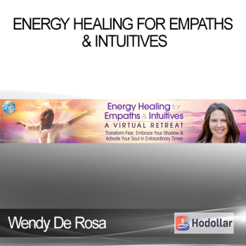 Wendy De Rosa - Energy Healing for Empaths & Intuitives