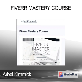 Arbel Kimmick - Fiverr Mastery Course