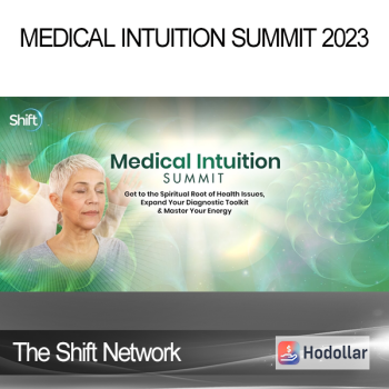 The Shift Network - Medical Intuition Summit 2023