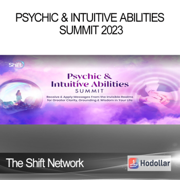 The Shift Network - Psychic & Intuitive Abilities Summit 2023